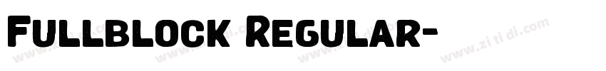 Fullblock Regular字体转换 Fullblock Regular字体转换